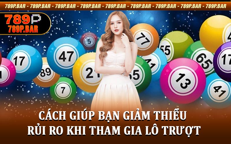 Mẹo Chơi Lô Trượt Hiệu Quả