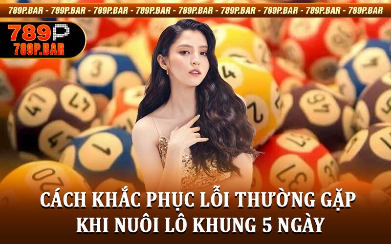 Cách Nuôi Lô Khung 5 Ngày