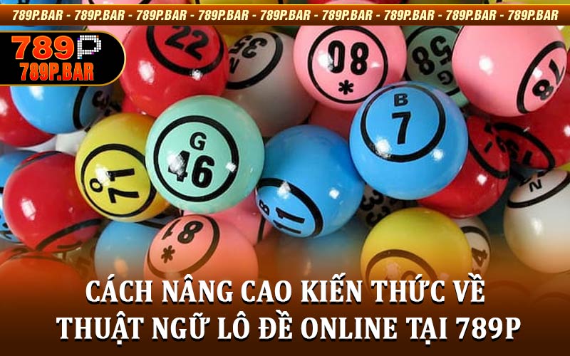 thuật ngữ lô đề online