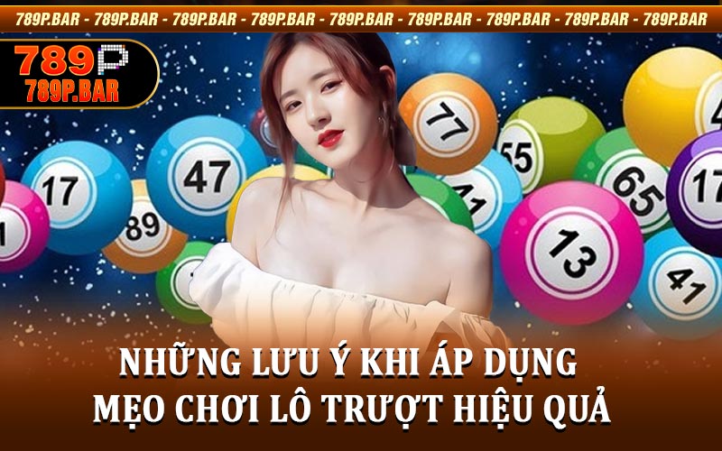 Mẹo Chơi Lô Trượt Hiệu Quả