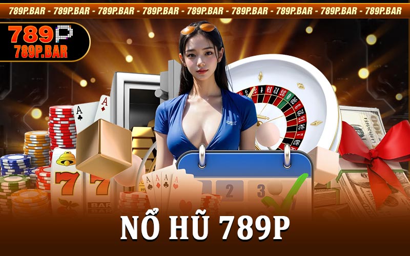 Nổ hũ 789P