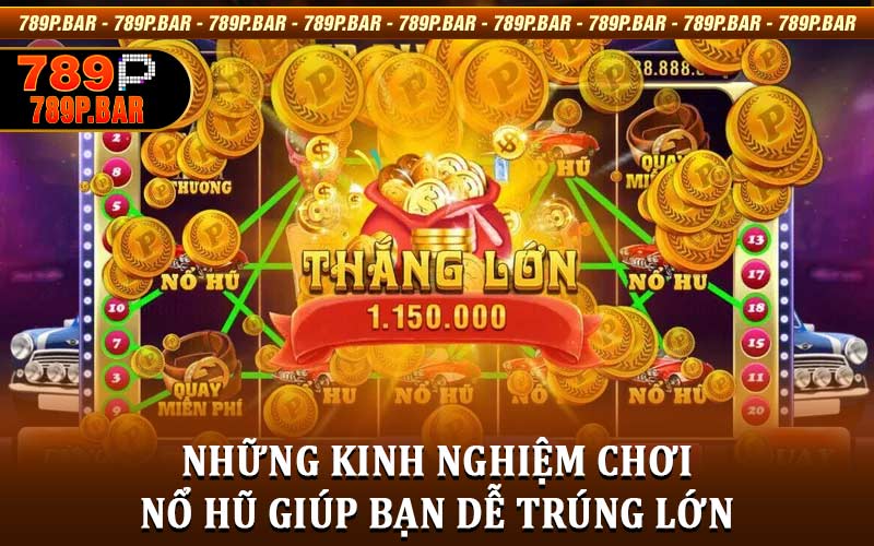 Kinh Nghiệm Chơi Nổ Hũ