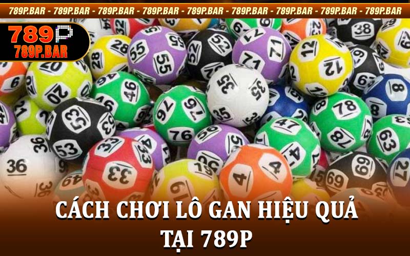 Cách chơi lô gan